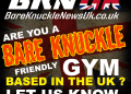 Bare Knuckle Friendly Gyms Uk